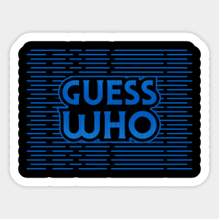 guess who Sticker